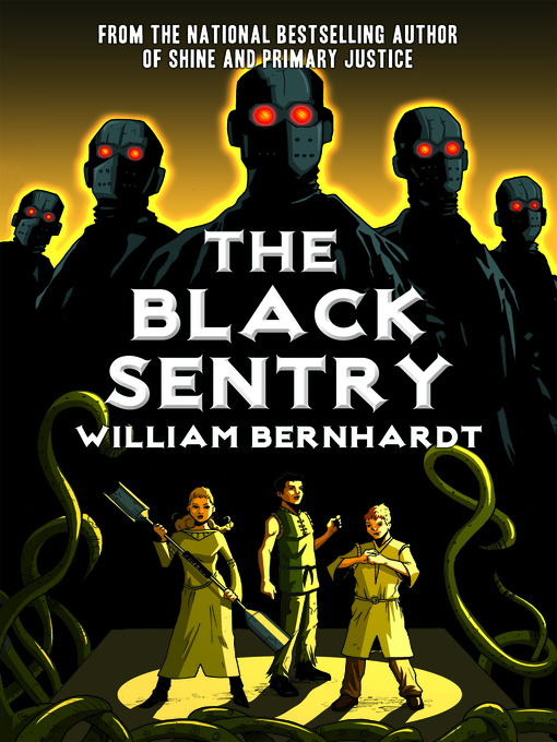 Title details for The Black Sentry by William Bernhardt - Available